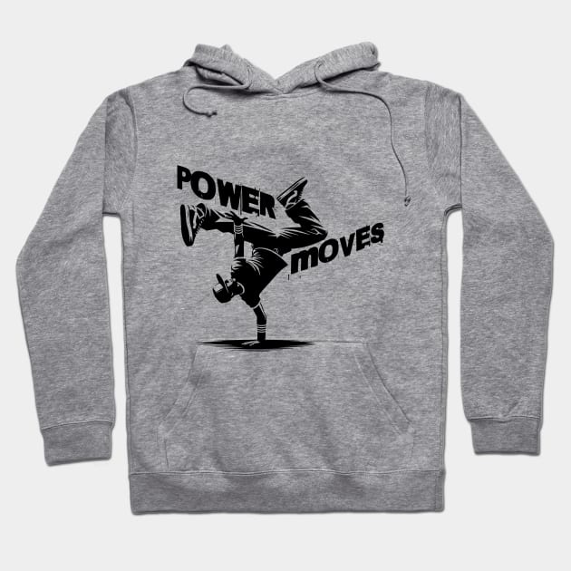 Breakdance hip hop - Power Moves Hoodie by Bstro Design Works